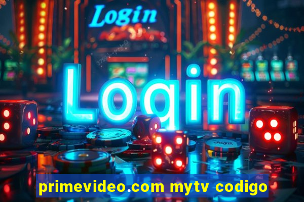 primevideo.com mytv codigo